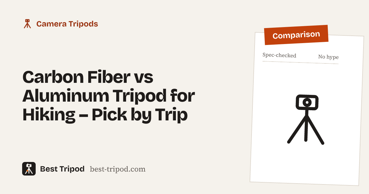 Carbon Fiber vs Aluminum Tripod for Hiking – Pick by Trip – Best Tripod comparison