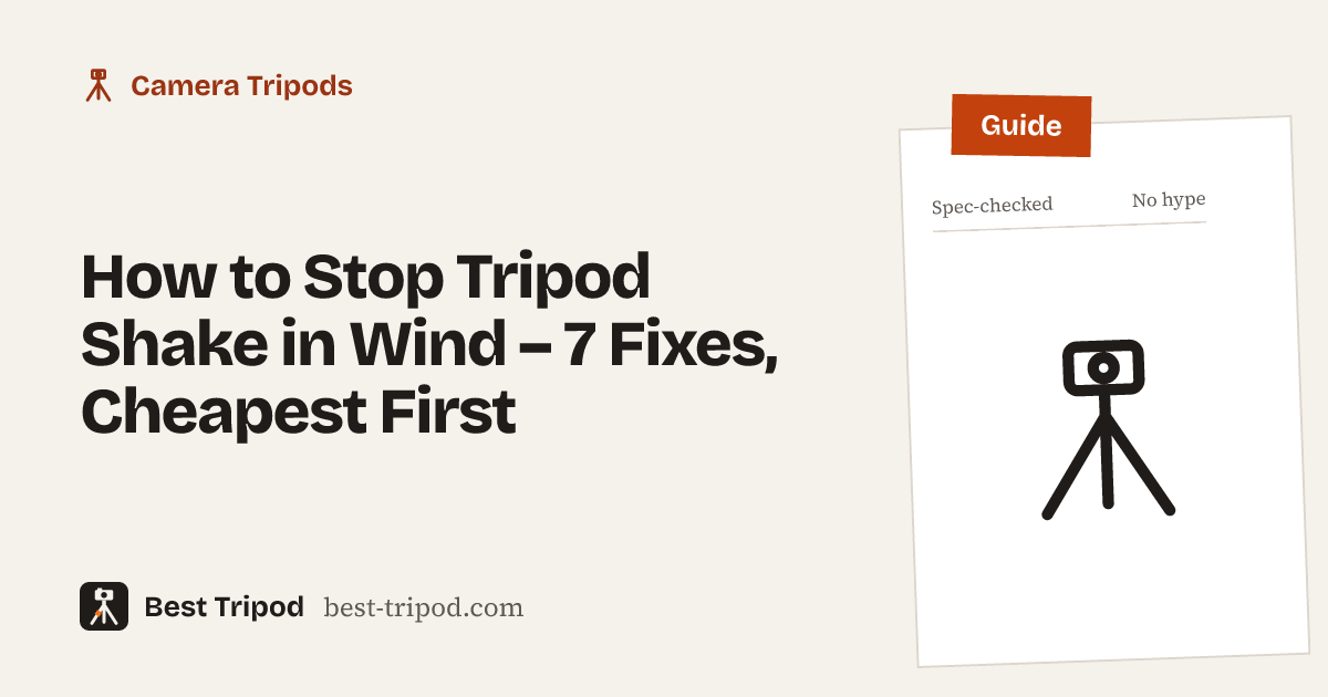 How to Stop Tripod Shake in Wind – 7 Fixes, Cheapest First – Best Tripod guide