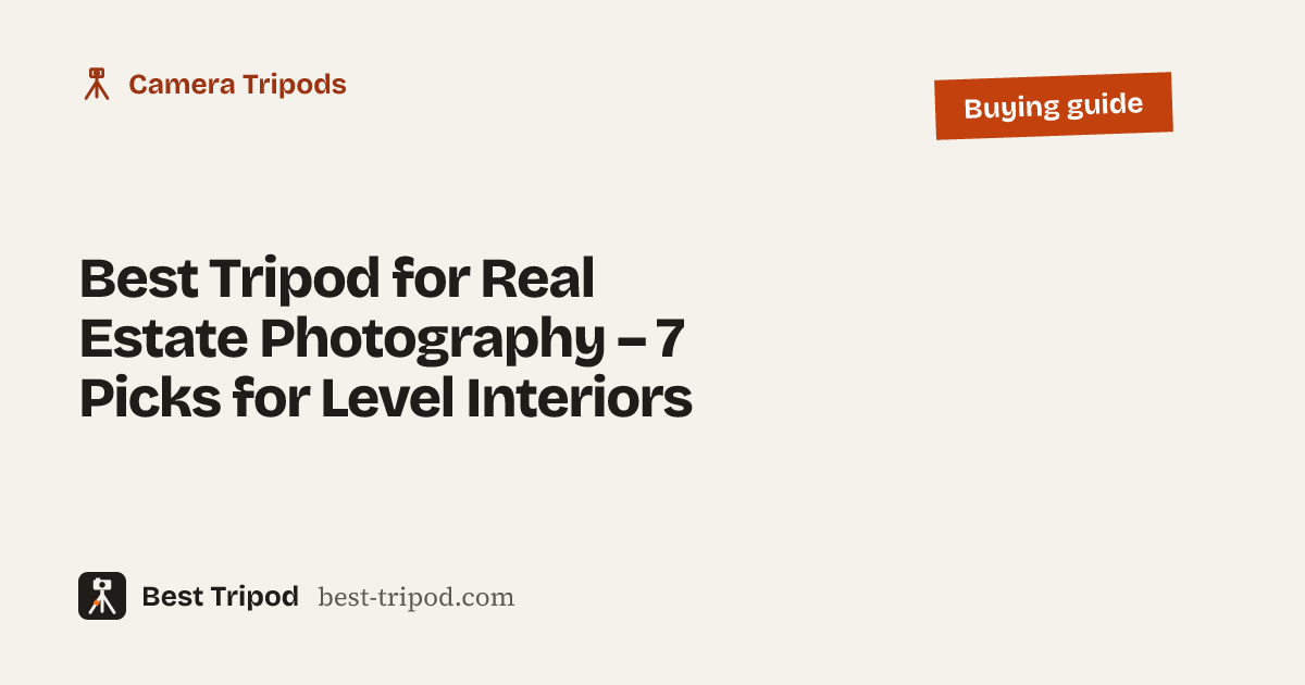 Best Tripod for Real Estate Photography – 7 Picks for Level Interiors – Best Tripod buying guide